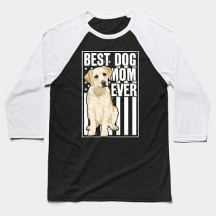 Best Dog Mom Ever Yellow Labrador Retriever Baseball T-Shirt